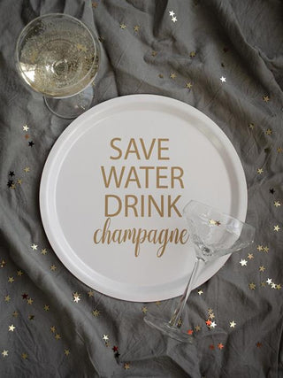 Save Water Drink Champagne Bricka  31cm